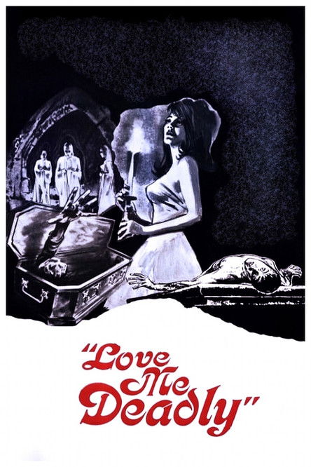 Movie poster for Love Me Deadly (1973)