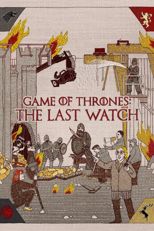 Movie poster for Game of Thrones: The Last Watch (2019)