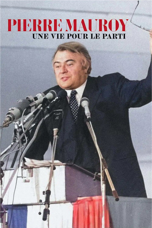 Movie poster for Pierre Mauroy, une vie pour le parti (2023)