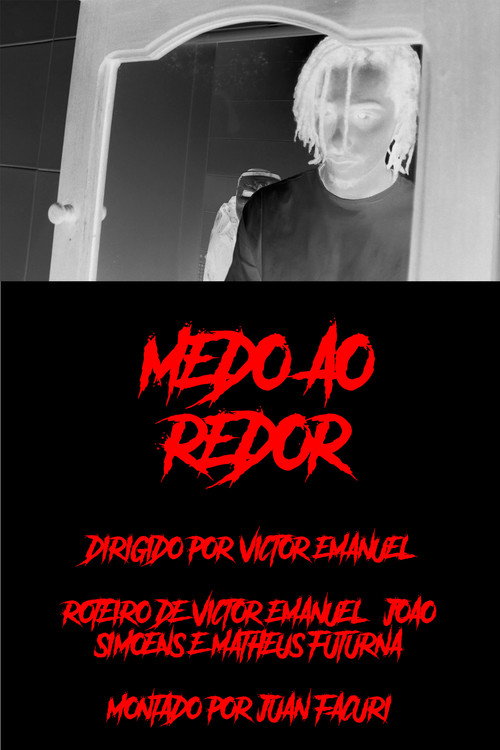 Movie poster for Medo ao Redor