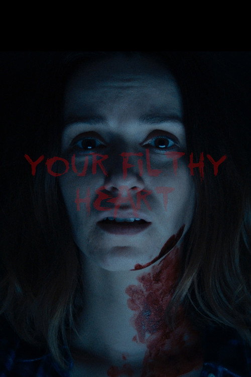 Movie poster for Your Filthy Heart (2018)