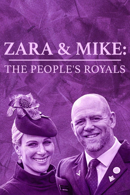 Movie poster for Zara & Mike: The People's Royals (2023)