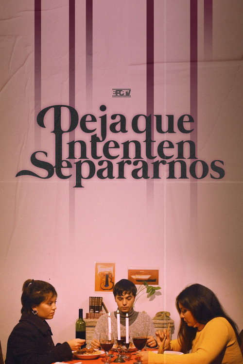Movie poster for Deja que intenten separarnos (2022)