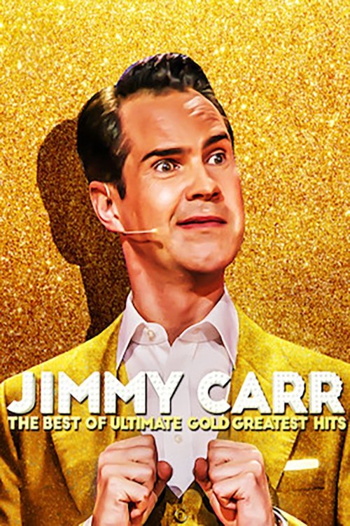 Movie poster for Jimmy Carr: The Best of Ultimate Gold Greatest Hits (2019)