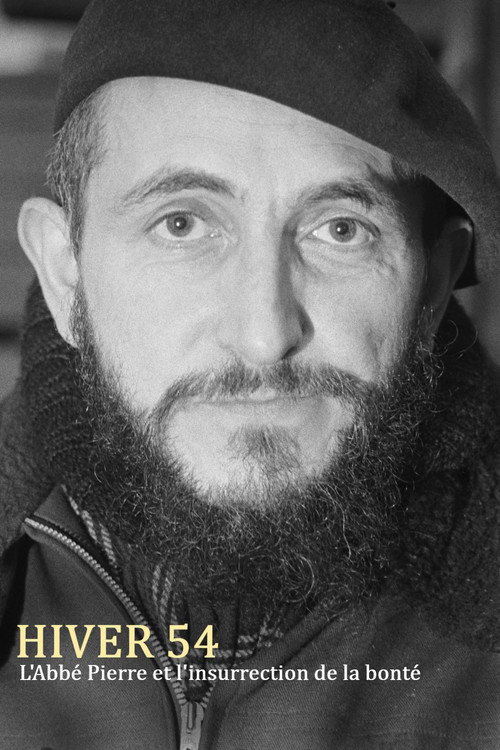Movie poster for Hiver 54 : L'Abbé Pierre et l'insurrection de la bonté (2024)