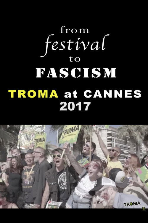Movie poster for From Festival to Fascism: Cannes 2017 (2018)