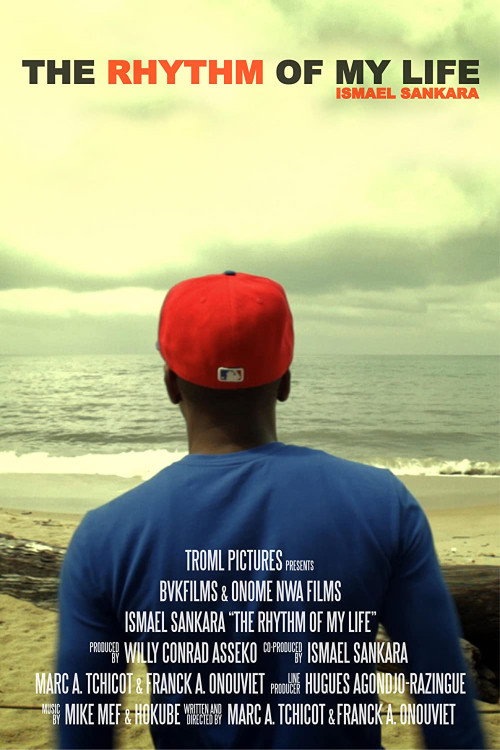 Movie poster for The Rhythm of My Life: Ismael Sankara (2011)