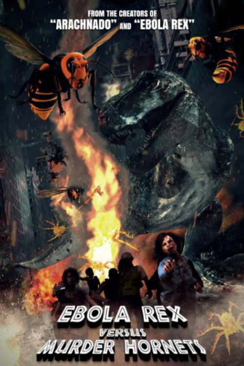 Movie poster for Ebola Rex Versus Murder Hornets (2021)