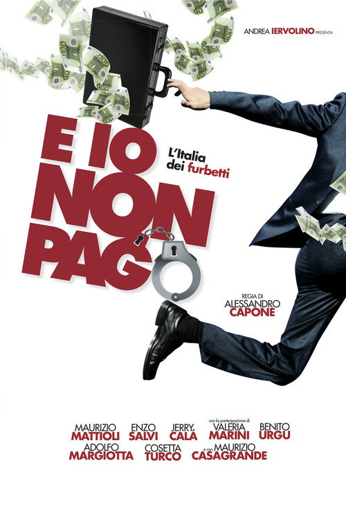 Movie poster for E io non pago: L'Italia dei furbetti (2012)