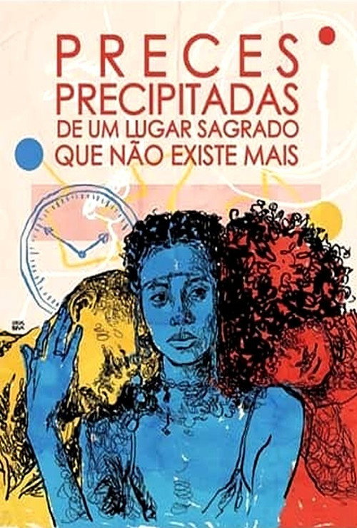 Movie poster for Preces Precipitadas de um Lugar Sagrado Que Não Existe Mais (2020)