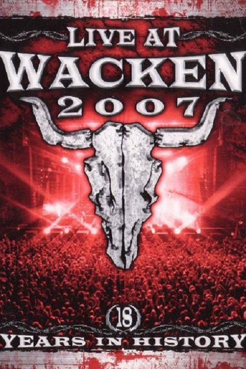 Movie poster for Live at Wacken 2007 - 18 Years in History (2008)