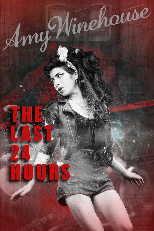 Movie poster for The Last 24 Hours: Amy Winehouse (2019)