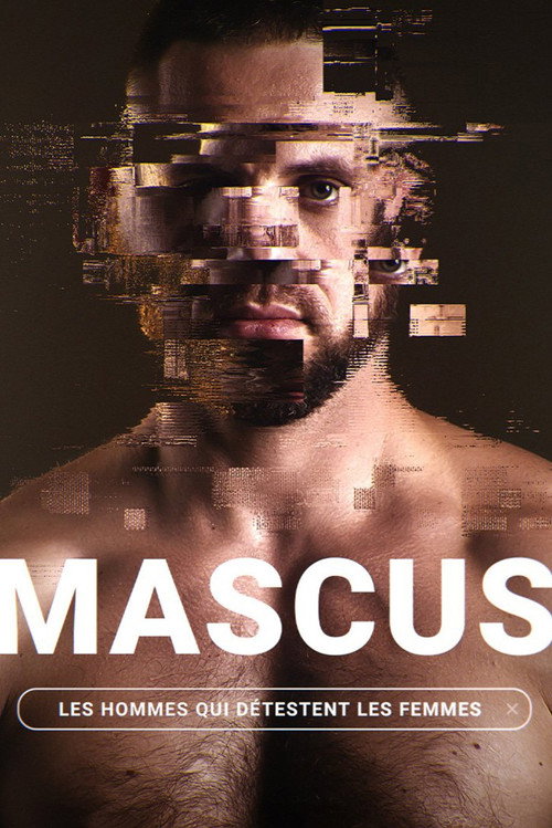 Movie poster for Mascus, les hommes qui détestent les femmes (2024)