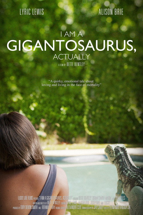 Movie poster for I Am a Gigantosaurus, Actually