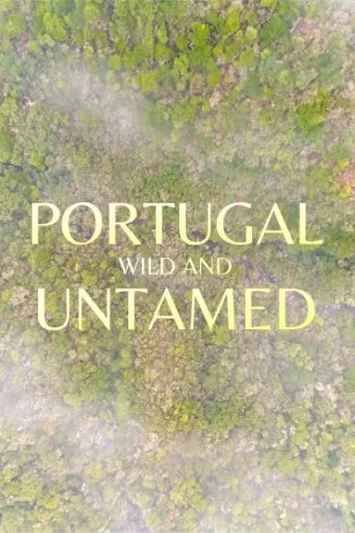 Portugal, Wild and Untamed poster