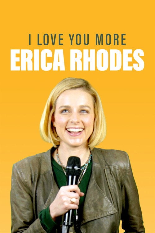 Movie poster for Erica Rhodes: I Love You More (2019)