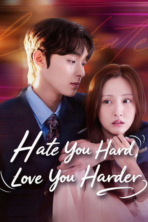 Series poster for Hate You Hard, Love You Harder (2026)