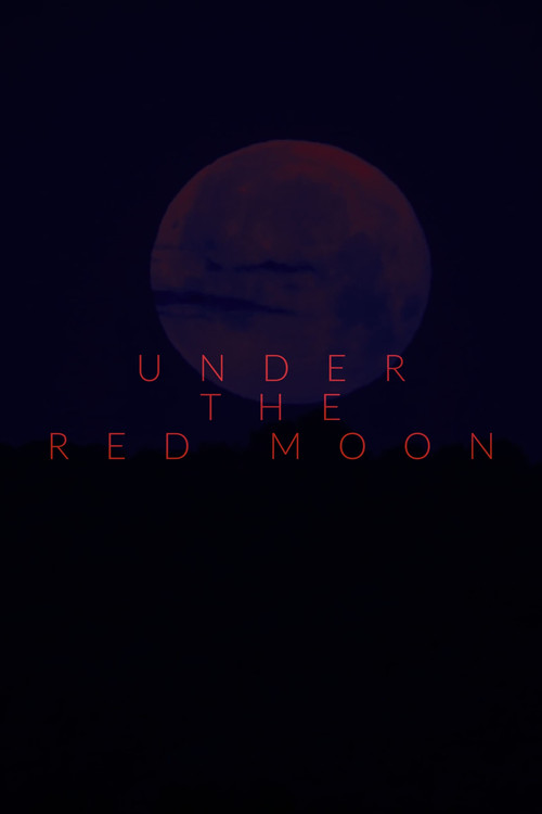 Movie poster for Under The Red Moon (2025)
