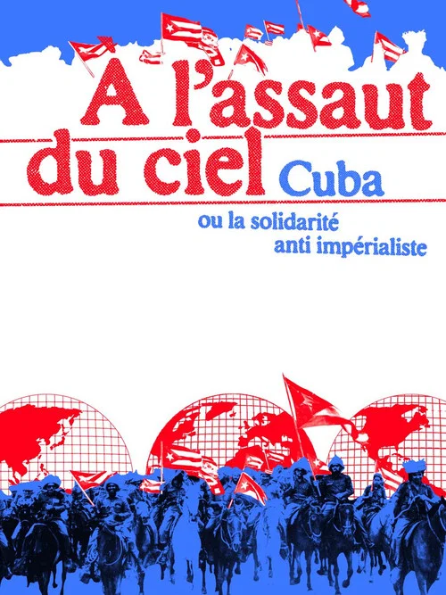 Movie poster for À l'assaut du ciel, Cuba ou la solidarité anti-impérialiste (2026)