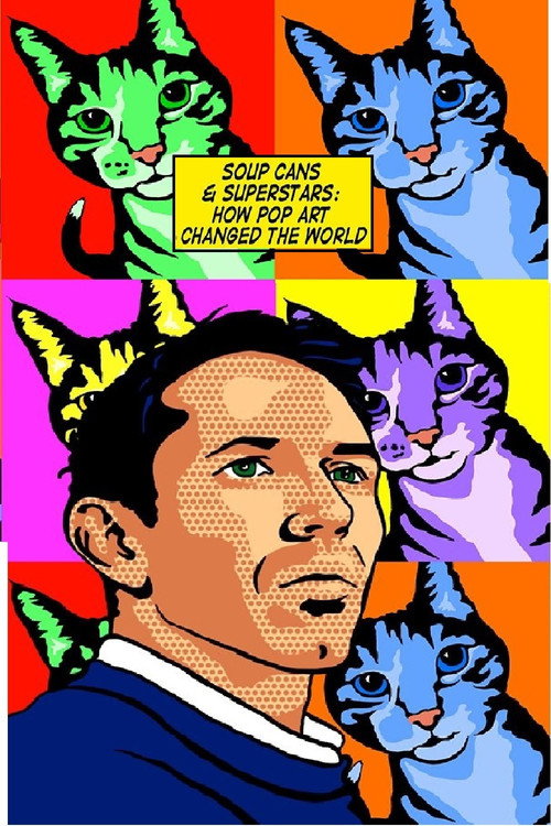 Movie poster for Soup Cans and Superstars: How Pop Art Changed the World (2015)