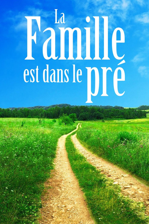 La famille est dans le pré poster