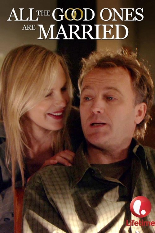 Movie poster for All the Good Ones Are Married (2007)