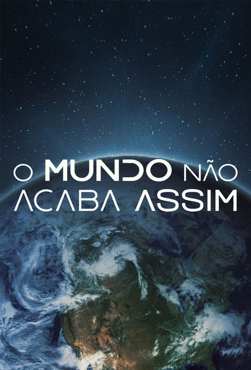 O Mundo Não Acaba Assim poster