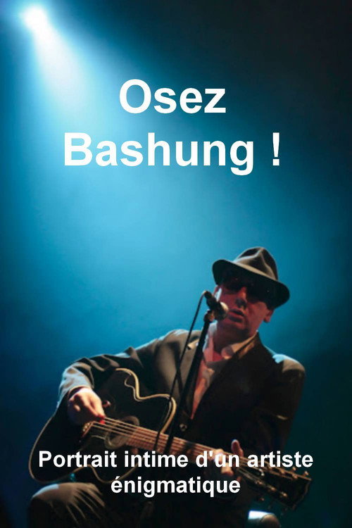 Movie poster for Osez Bashung ! (2021)