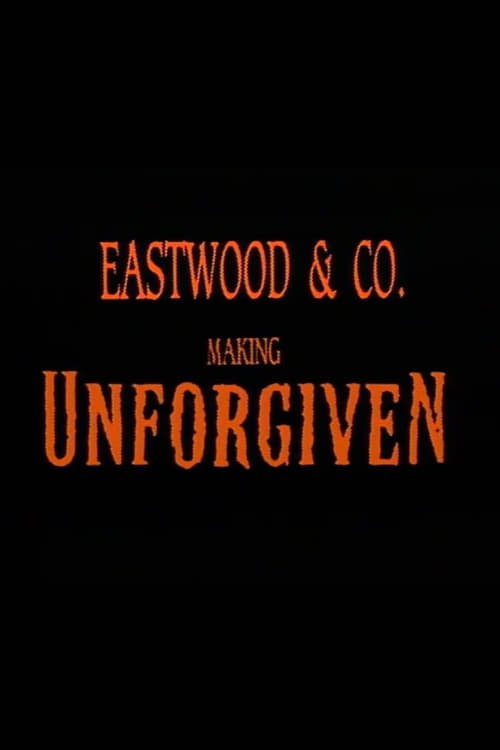 Movie poster for Eastwood & Co.: Making 'Unforgiven' (2002)