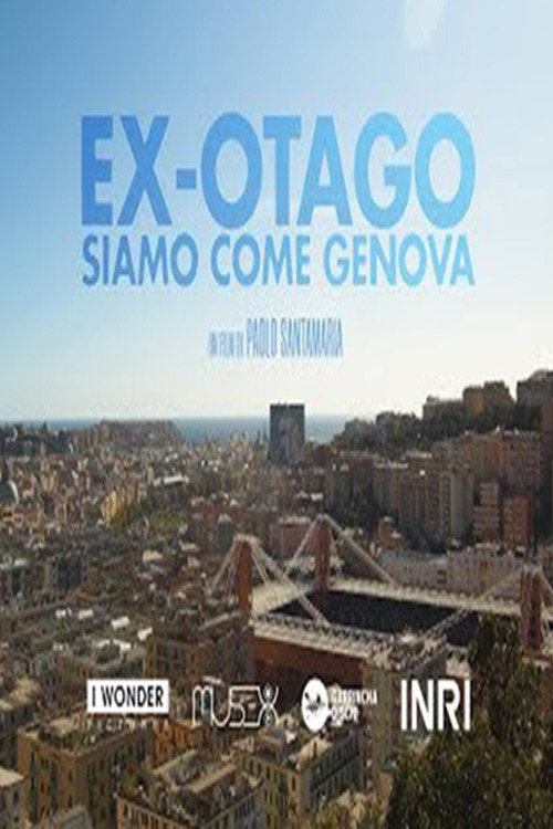 Movie poster for Ex-Otago. Siamo come Genova (2019)