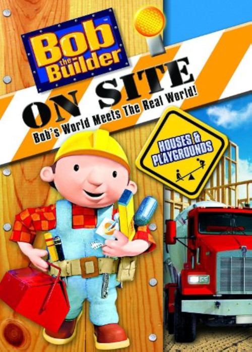 Movie poster for Bob the Builder: On Site - Houses & Playgrounds (2008)