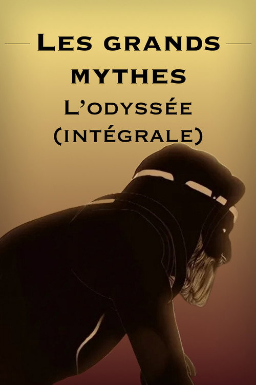 Movie poster for Les grands mythes : L’odyssée (intégrale) (2026)