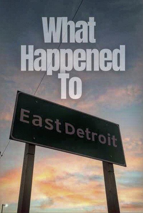 Movie poster for What Happened to East Detroit? (2021)