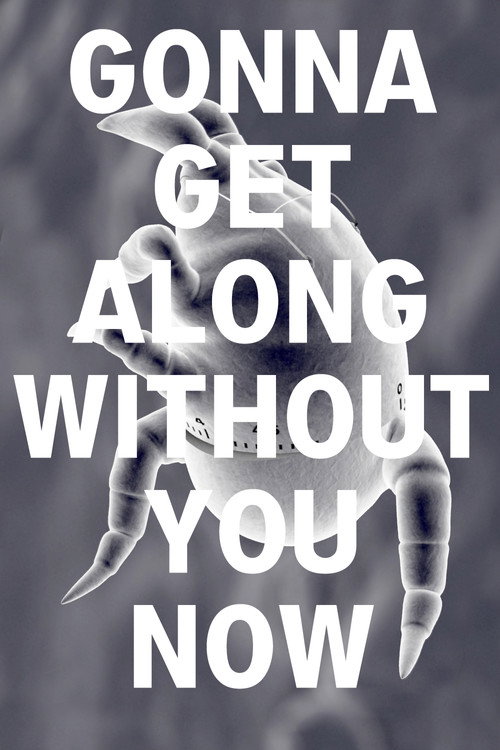 Movie poster for Gonna Get Along Without You Now (Dustmite) (2021)