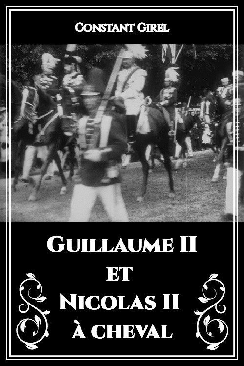 Movie poster for Guillaume II et Nicolas II à cheval (1896)