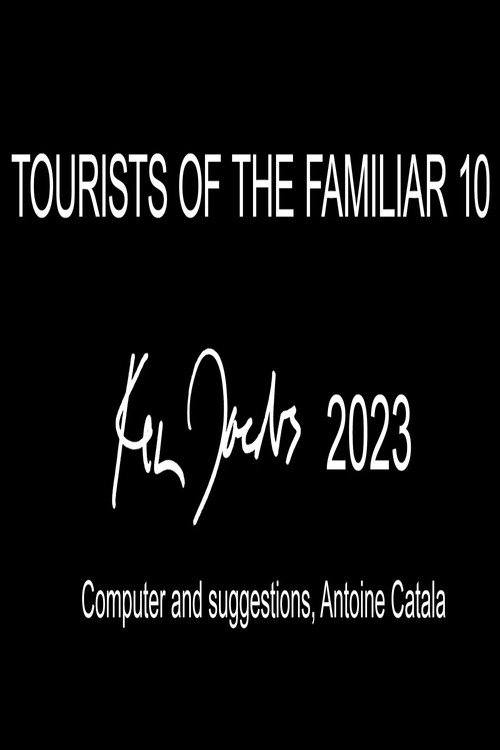 Movie poster for Tourists of the Familiar 10 (2023)