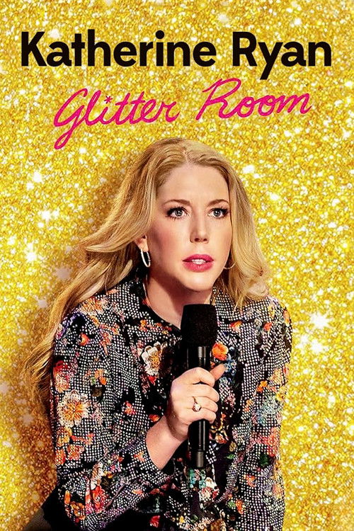 Movie poster for Katherine Ryan: Glitter Room (2019)
