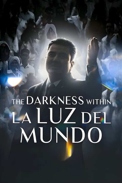Movie poster for The Darkness within La Luz del Mundo (2023)