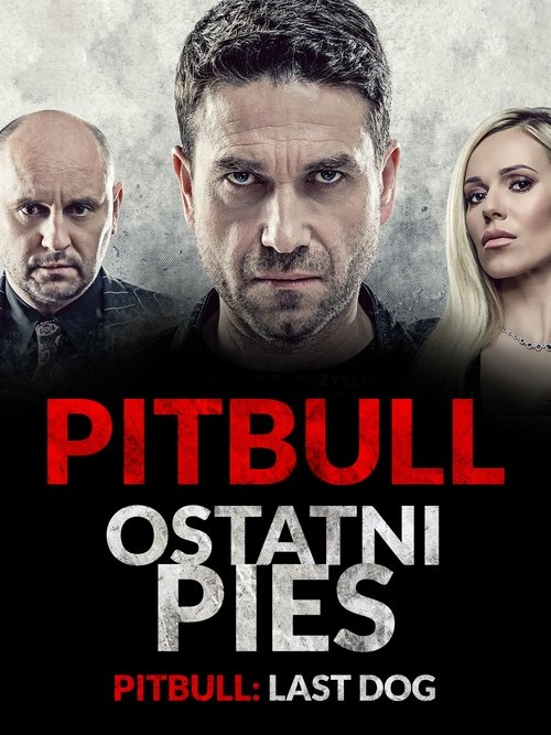 Movie poster for Pitbull. Last Dog (2018)