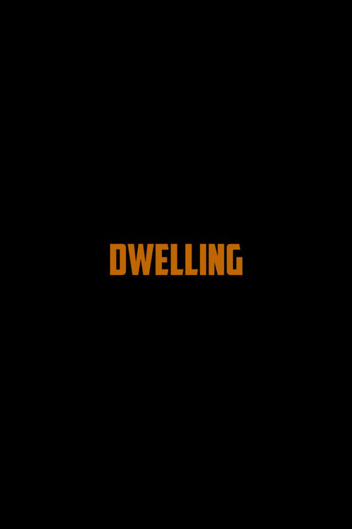 Movie poster for Dwelling (2019)