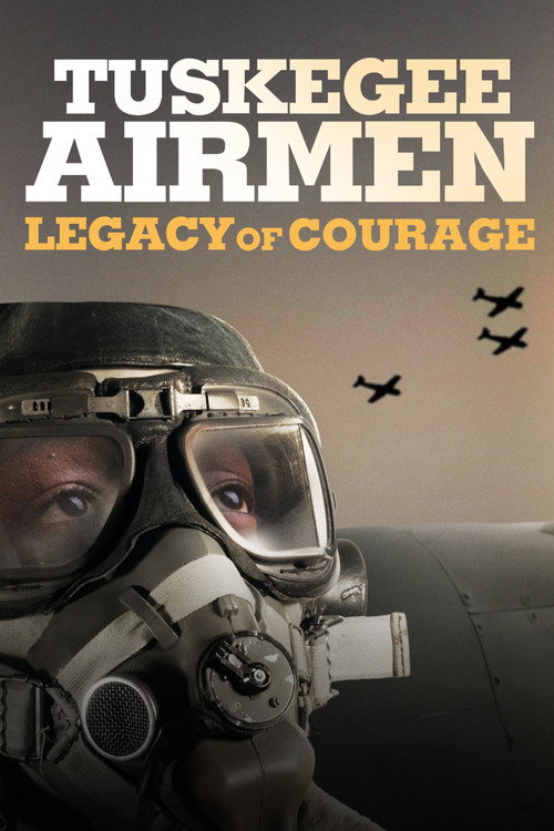 Movie poster for Tuskegee Airmen: Legacy of Courage (2021)