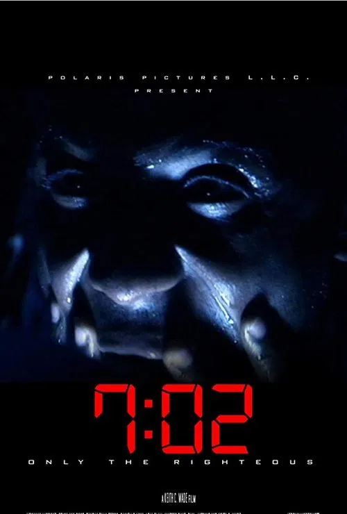 Movie poster for 7:02 Only the Righteous (2018)