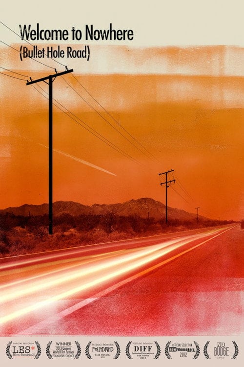 Movie poster for Welcome to Nowhere (Bullet Hole Road) (2012)