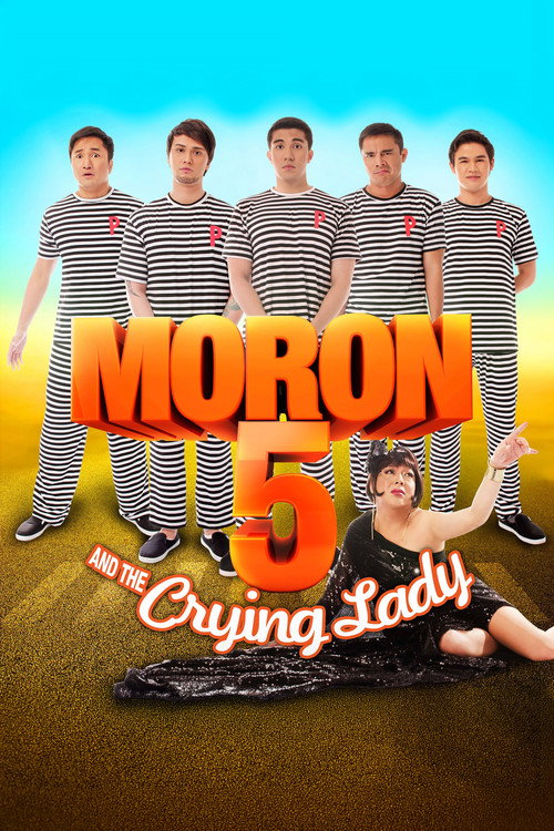 Movie poster for Moron 5 and the Crying Lady (2012)