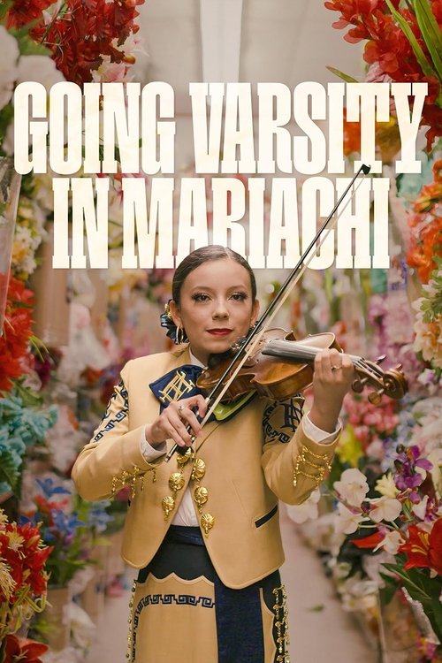 Movie poster for Going Varsity in Mariachi (2023)