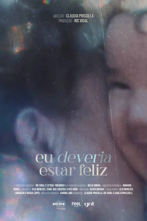 Movie poster for Eu Deveria Estar Feliz (2023)