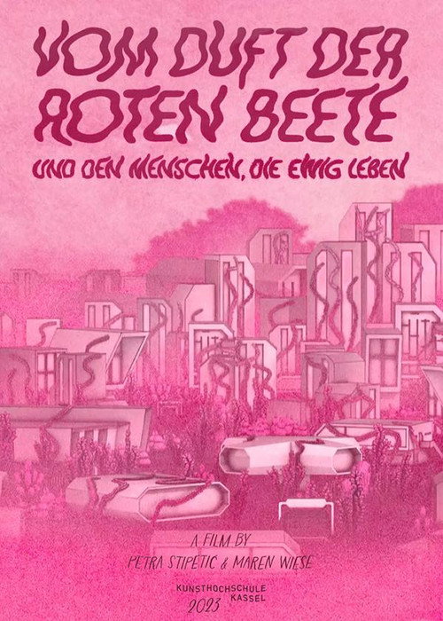 Movie poster for Scent of Beetroot and the People Who Live Forever (2024)