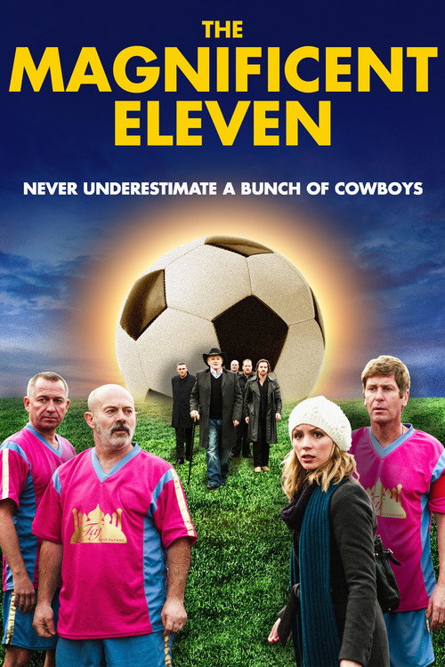 Movie poster for The Magnificent Eleven (2013)
