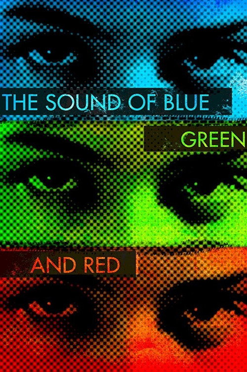Movie poster for The Sound of Blue, Green and Red (2016)