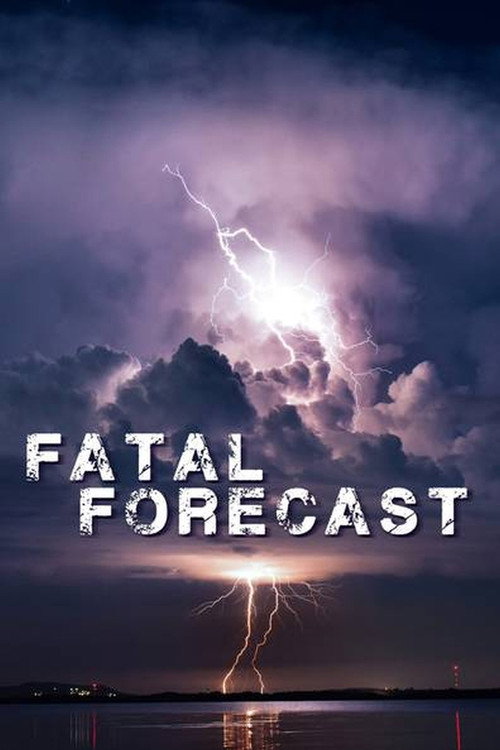 Series poster for Fatal Forecast (2021)